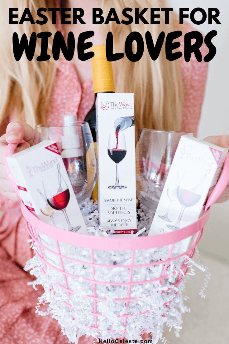 EASTER BASKET GIFT IDEAS FOR WINE LOVERS